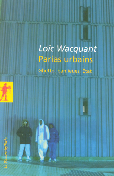 Книга Parias urbains - Ghetto, banlieues, État Loïc Wacquant
