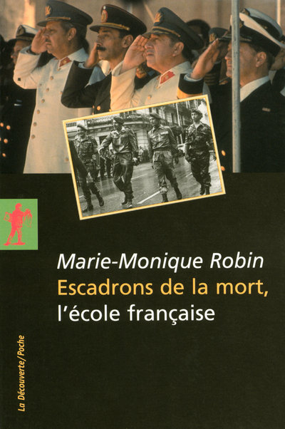 Könyv Escadrons de la mort, l'école française Marie-Monique Robin