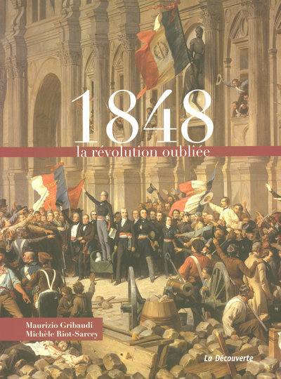 Carte 1848 : la révolution oubliée Michèle Riot-Sarcey