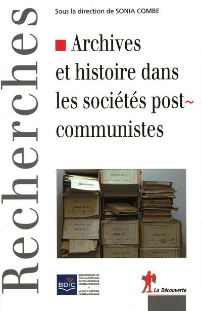 Book Archives et histoire dans les sociétés postcommunistes Sonia Combe