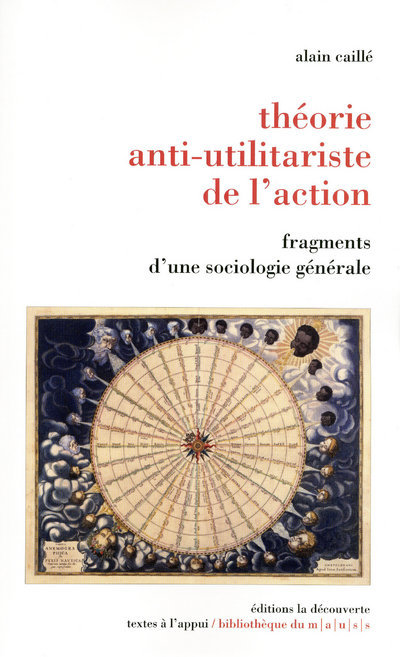 Könyv Théorie anti-utilitariste de l'action Alain Caillé