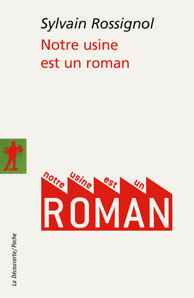 Kniha Notre usine est un roman Sylvain Rossignol