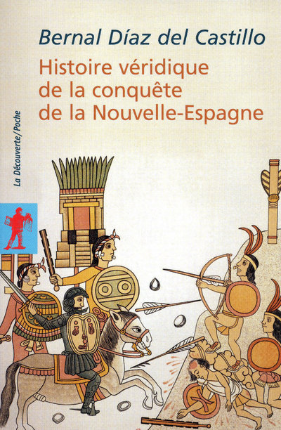 Kniha Histoire véridique de la conquête de la nouvelle Espagne (en 1 vol.) Bernal Diaz del Castillo