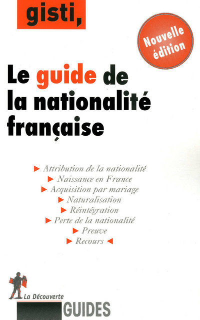 Knjiga Guide de la nationalité française GISTI (Groupe d'information soutien des immigrés)