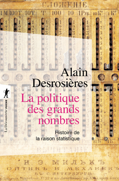 Carte La politique des grands nombres - histoire de la raison statistique Alain Desrosières