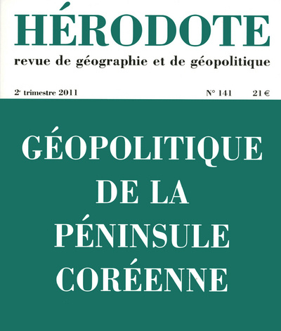 Gioco/giocattolo Hérodote numéro 141 - Géopolitique de la péninsule coréenne Revue Hérodote