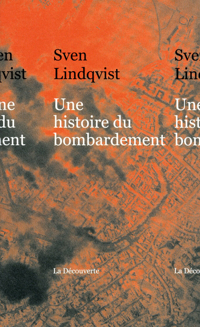 Kniha Une histoire du bombardement Sven Lindqvist