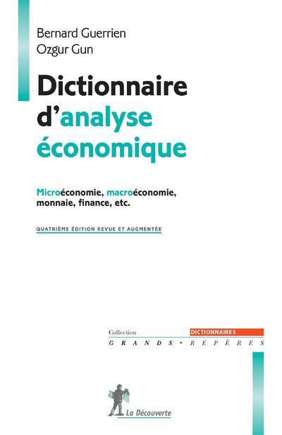 Kniha Dictionnaire d'analyse économique microéconomie, macroéconomie, monnaie, finance, etc. Bernard Guerrien