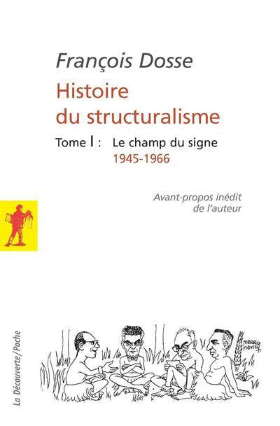 Kniha L'histoire du structuralisme - tome 1 - le champ du signe 1945-1966 François Dosse