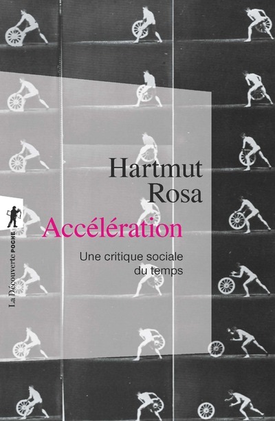 Kniha Accélération une critique sociale du temps Hartmut Rosa