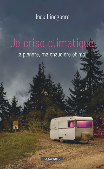 Kniha Je crise climatique Jade Lindgaard