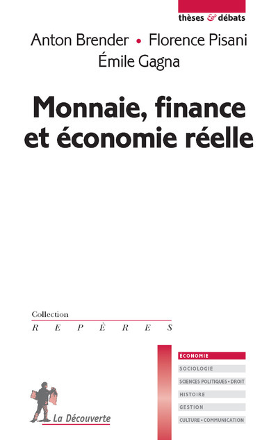 Kniha Monnaie, finance et économie réelle Anton Brender