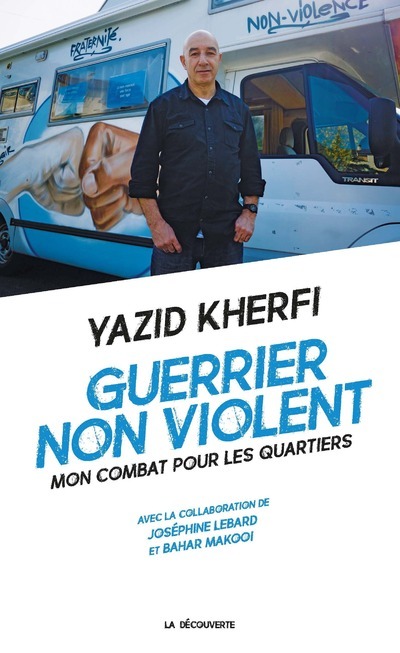 Kniha Guerrier non violent - Mon combat pour les quartiers Yazid Kherfi