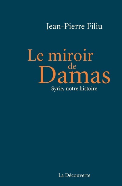 Kniha Le miroir de Damas Jean-Pierre Filiu