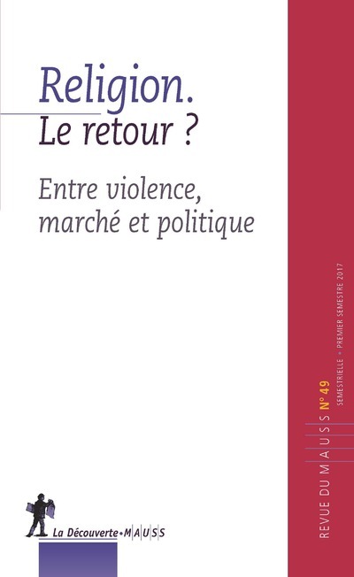 Igra/Igračka Revue du MAUSS numéro 49 Religion. Le retour ? Revue du M.A.U.S.S.