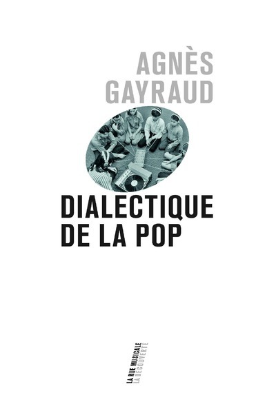 Könyv Dialectique de la pop Agnès Gayraud