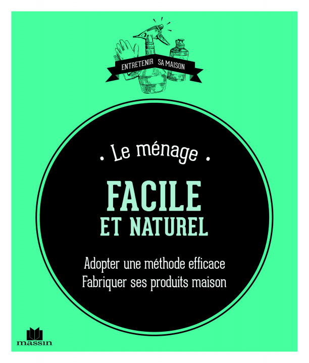 Könyv Le ménage facile et naturel FABRE