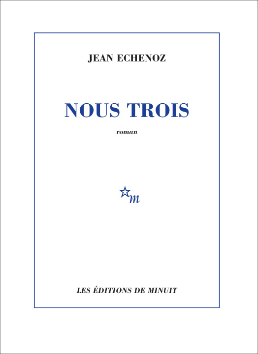 Buch Nous trois Echenoz