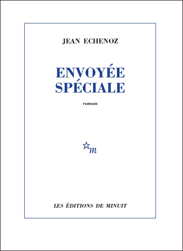 Book Envoyée spéciale ECHENOZ JEAN