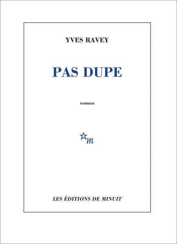 Livre Pas dupe RAVEY YVES