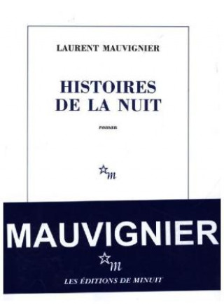 Kniha Histoires de la nuit MAUVIGNIER LAURENT