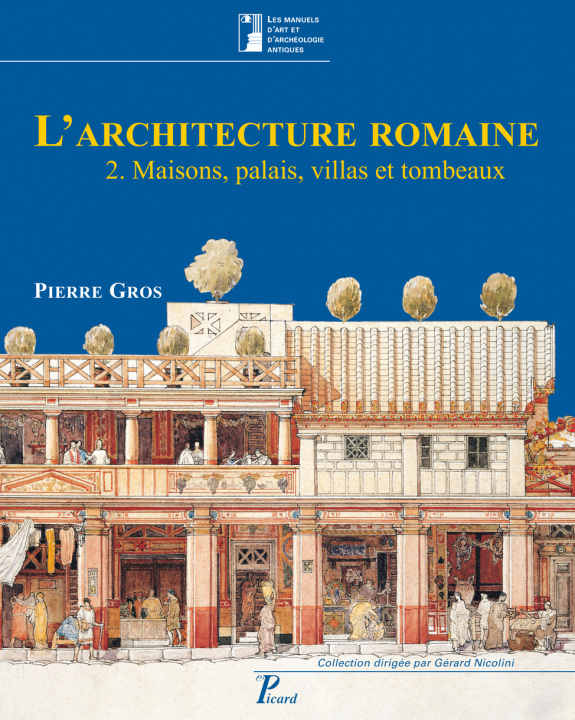 Könyv L'Architecture romaine, du début du III siècle av. J.C. à la fin du Haut-Empire. Tome 2. Maisons, pa Gros