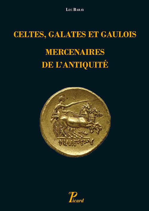 Carte Celtes, Galates et Gaulois, mercenaires de l'Antiquité Baray