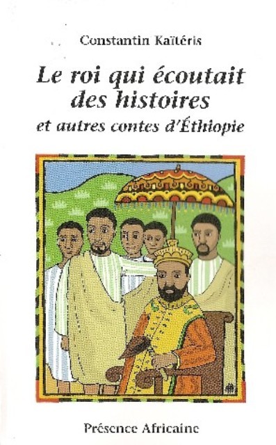 Carte LE ROI QUI ECOUTAIT DES HISTOIRES ET AUTRES CONTES D ETHIOPIE KAITERIS