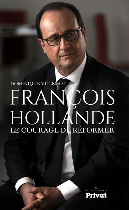 Könyv FRANCOIS HOLLANDE, LE COURAGE DE REFORMER VILLEMOT