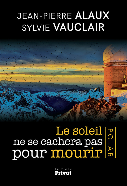 Book SOLEIL NE SE CACHERA PAS POUR MOURIR  LE ALAUX