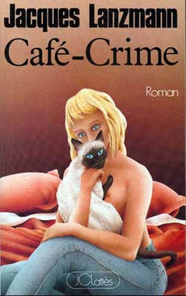 Knjiga Café-Crime Jacques Lanzmann