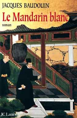 Buch Le Mandarin blanc Jacques Baudouin