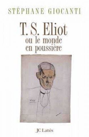 Knjiga T.S. Eliott Stéphane Giocanti