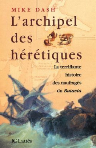 Knjiga L'archipel des hérétiques Mike Dash