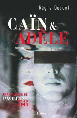 Knjiga Caïn et Adèle Régis Descott