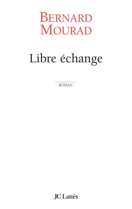 Knjiga Libre échange Bernard Mourad
