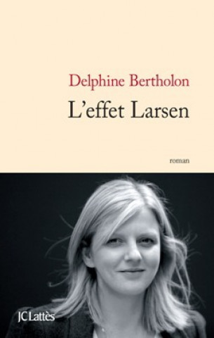 Kniha L'effet Larsen Delphine Bertholon