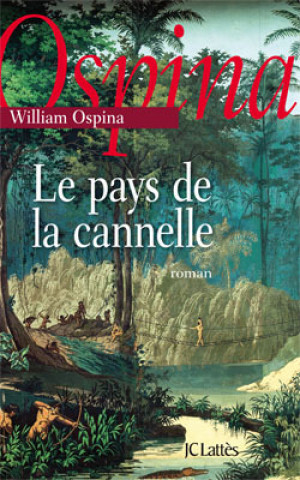 Kniha Le pays de la cannelle William Ospina