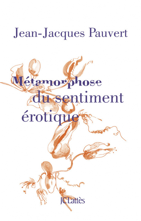 Knjiga Métamorphose du sentiment érotique Jean-Jacques Pauvert