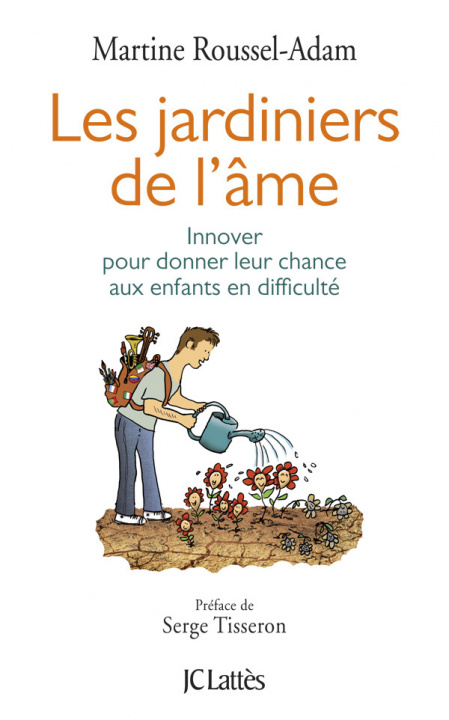 Knjiga Les jardiniers de l'âme Martine Roussel Adam