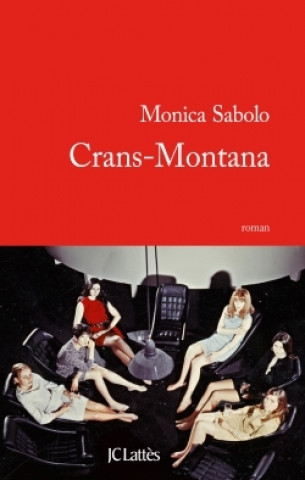 Book Crans-Montana Monica Sabolo