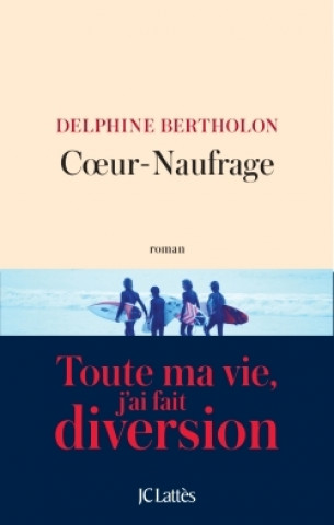 Kniha Coeur-Naufrage Delphine Bertholon