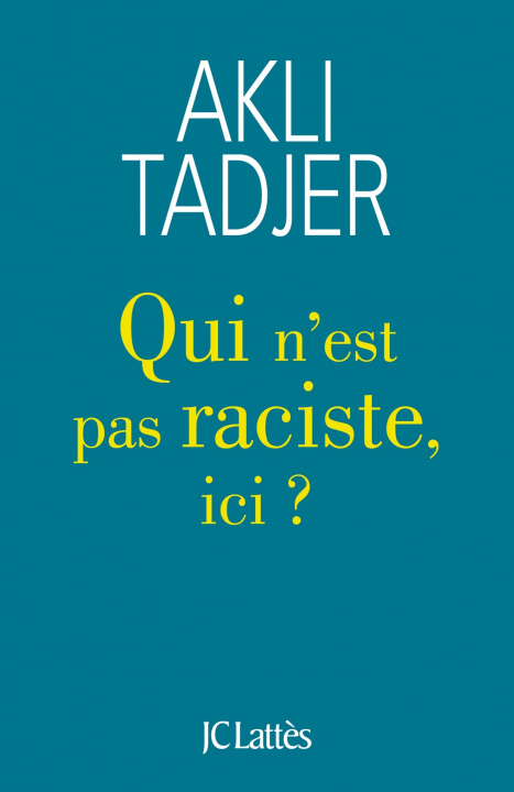 Buch Qui n'est pas raciste ici ? Akli Tadjer