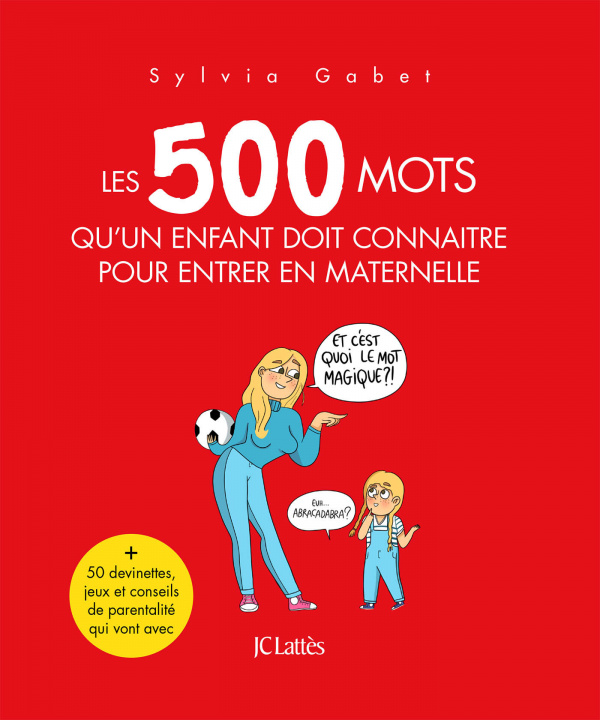 Kniha Les 500 mots qu'un enfant doit connaître pour entrer en maternelle Sylvia Gabet
