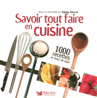 Kniha Savoir tout faire en cuisine - 1000 recettes et tours de main Sylvie Girard