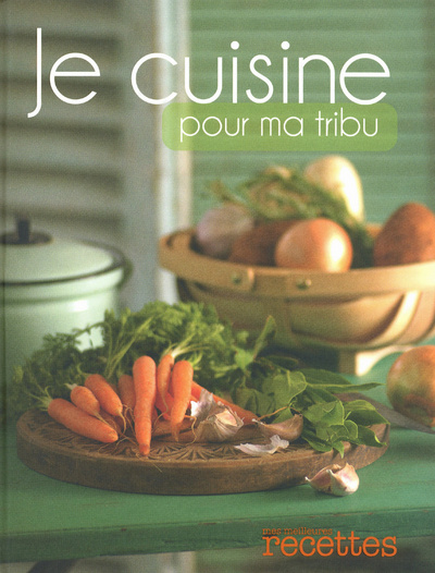 Knjiga Je cuisine pour ma tribu 