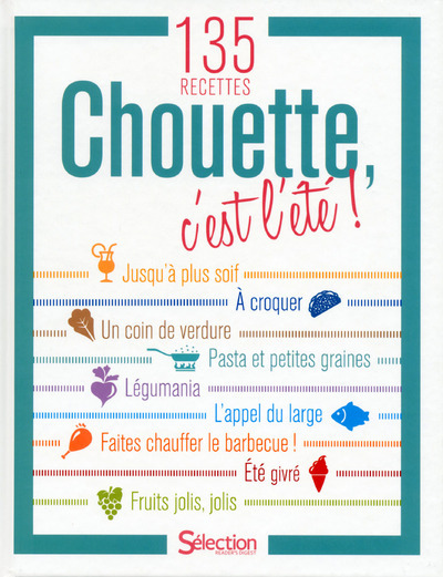 Knjiga chouette c'est l'été : 135 recettes 