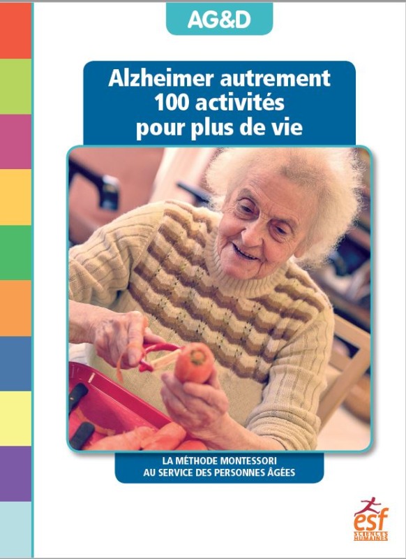 Könyv Alzheimer autrement 100 activités pour plus de vie ASSOCIATION AG&D