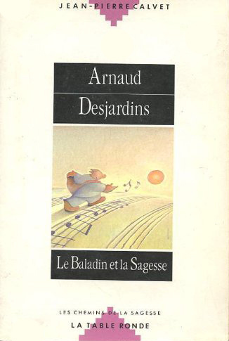 Kniha Arnaud Desjardins, le baladin et la sagesse Calvet
