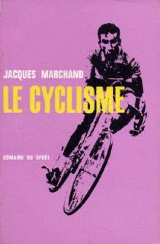 Könyv Le cyclisme Marchand